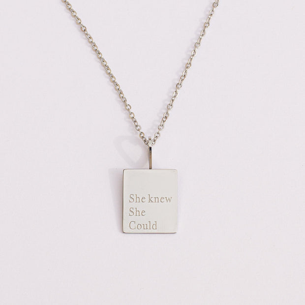"She Knew She Could" Necklace